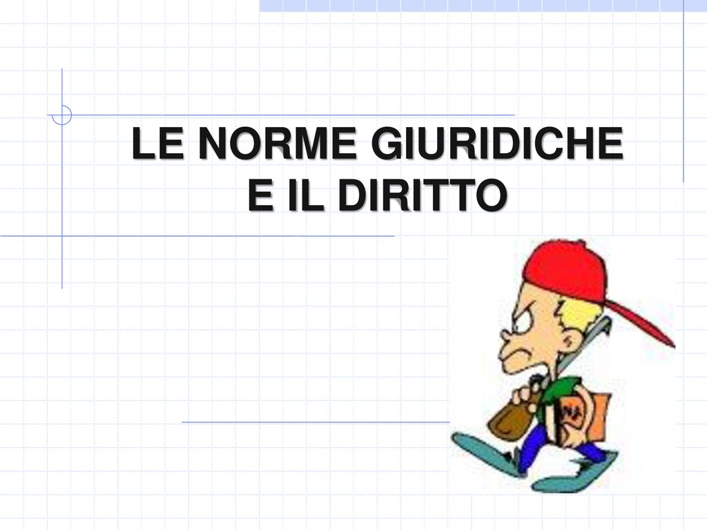 LE NORME GIURIDICHE E IL DIRITTO Ppt Scaricare